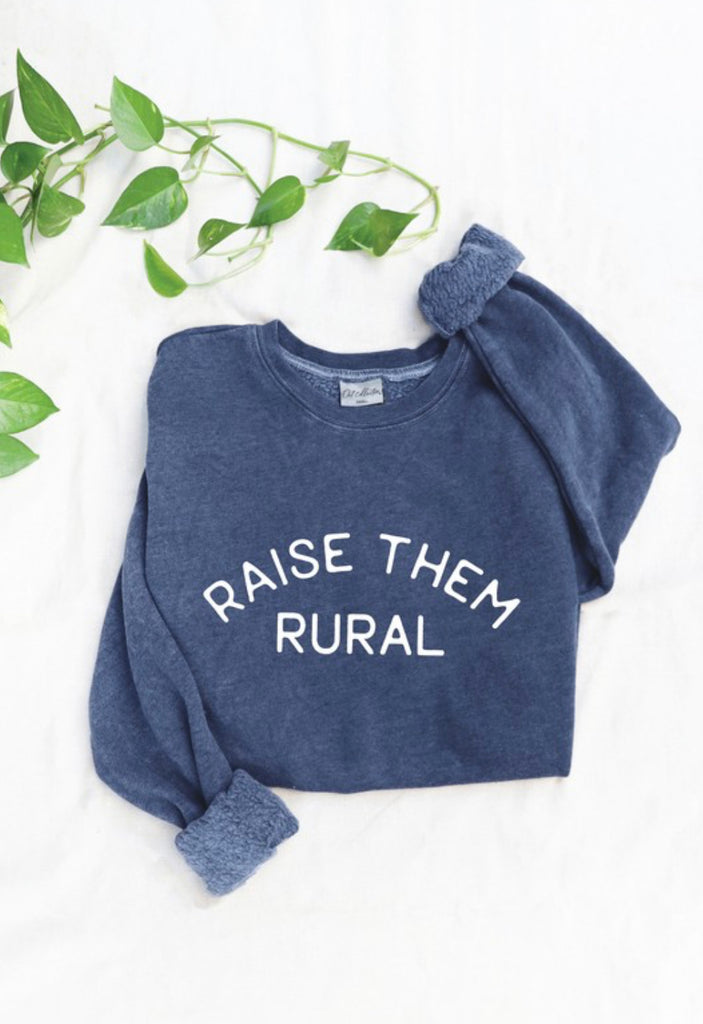 Raise them rural sweatshirt