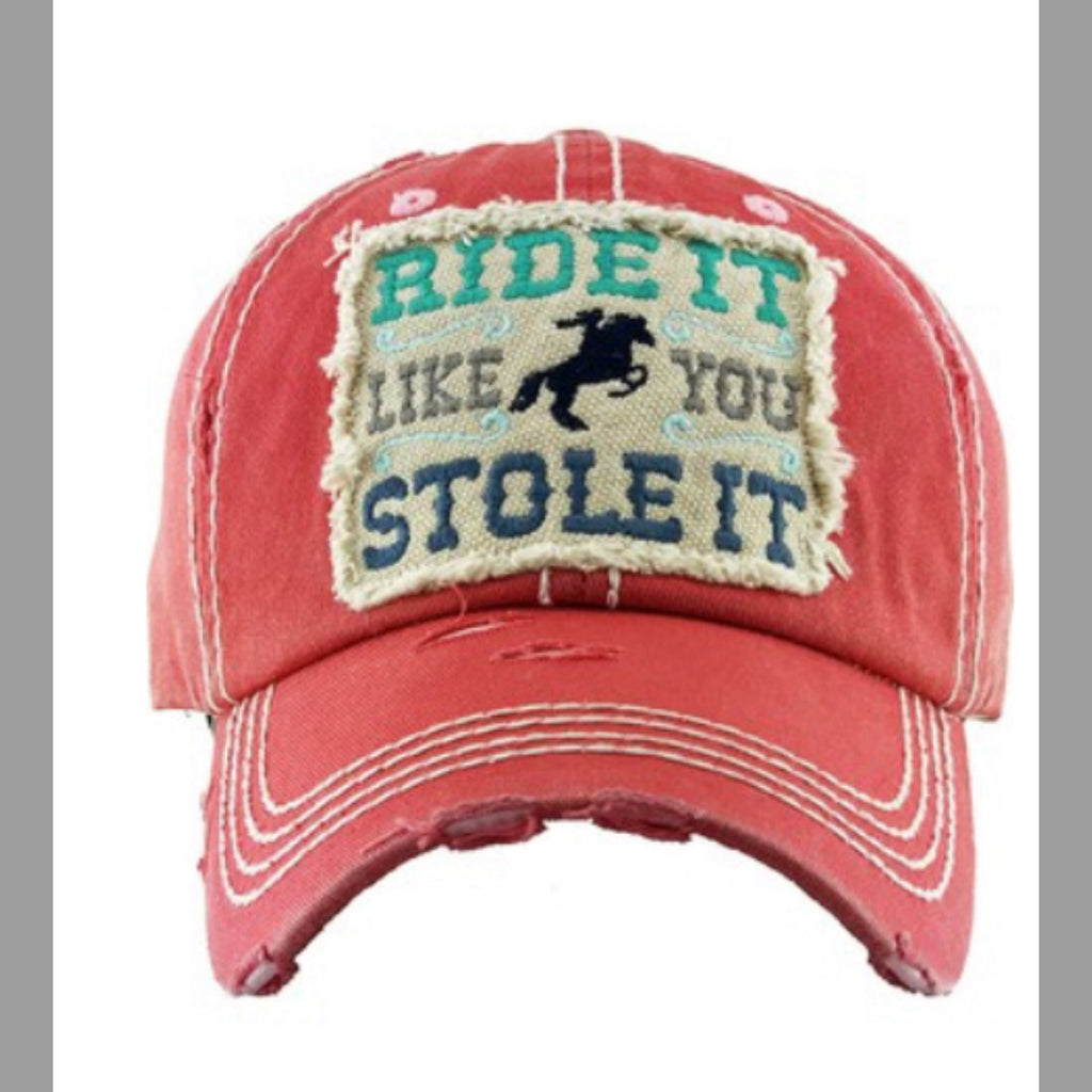 Ride it like you stole it baseball cap